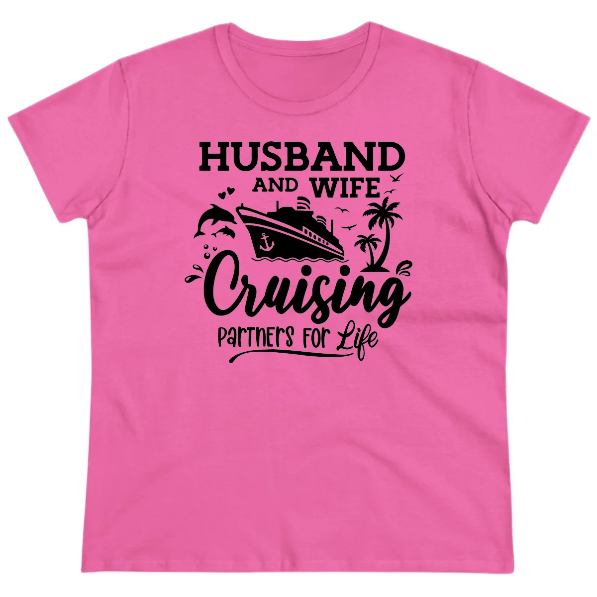 Husband And Wife Cruising Partners For Life Ladies Tee in Azalea