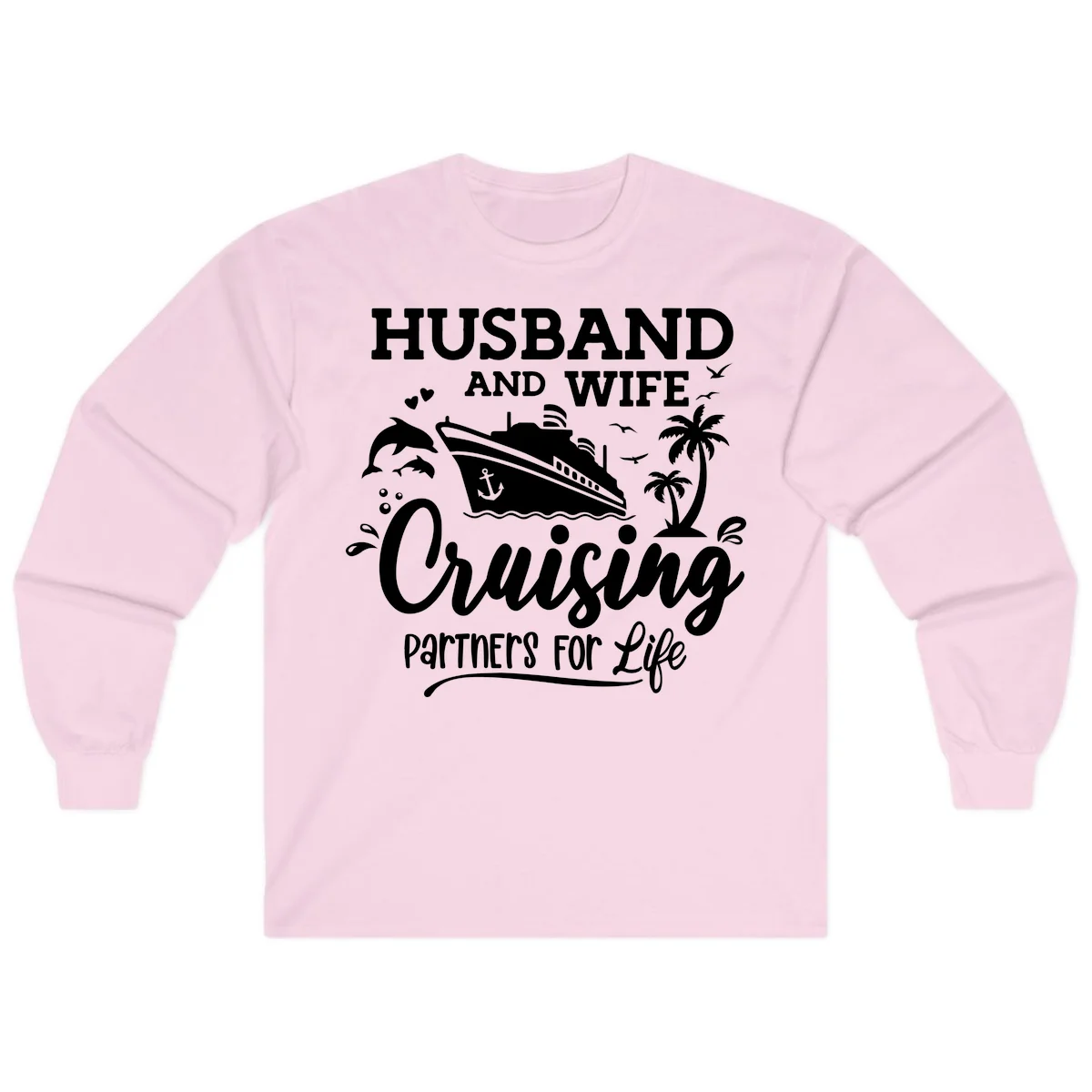 Husband And Wife Cruising Partners For Life Long Sleeve in Light Pink
