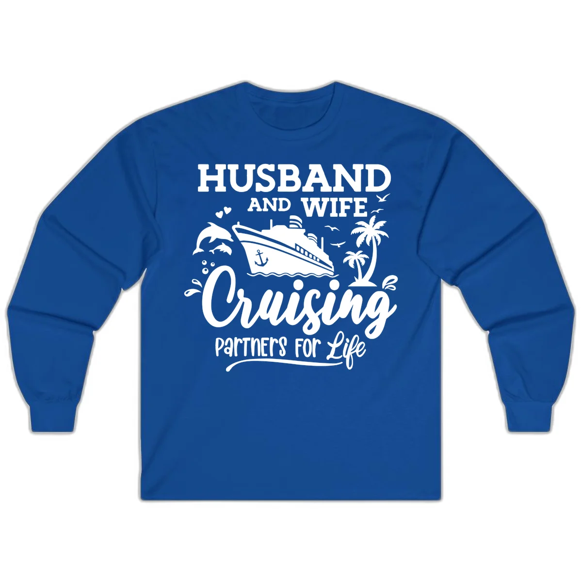 Husband And Wife Cruising Partners For Life Long Sleeve in Royal