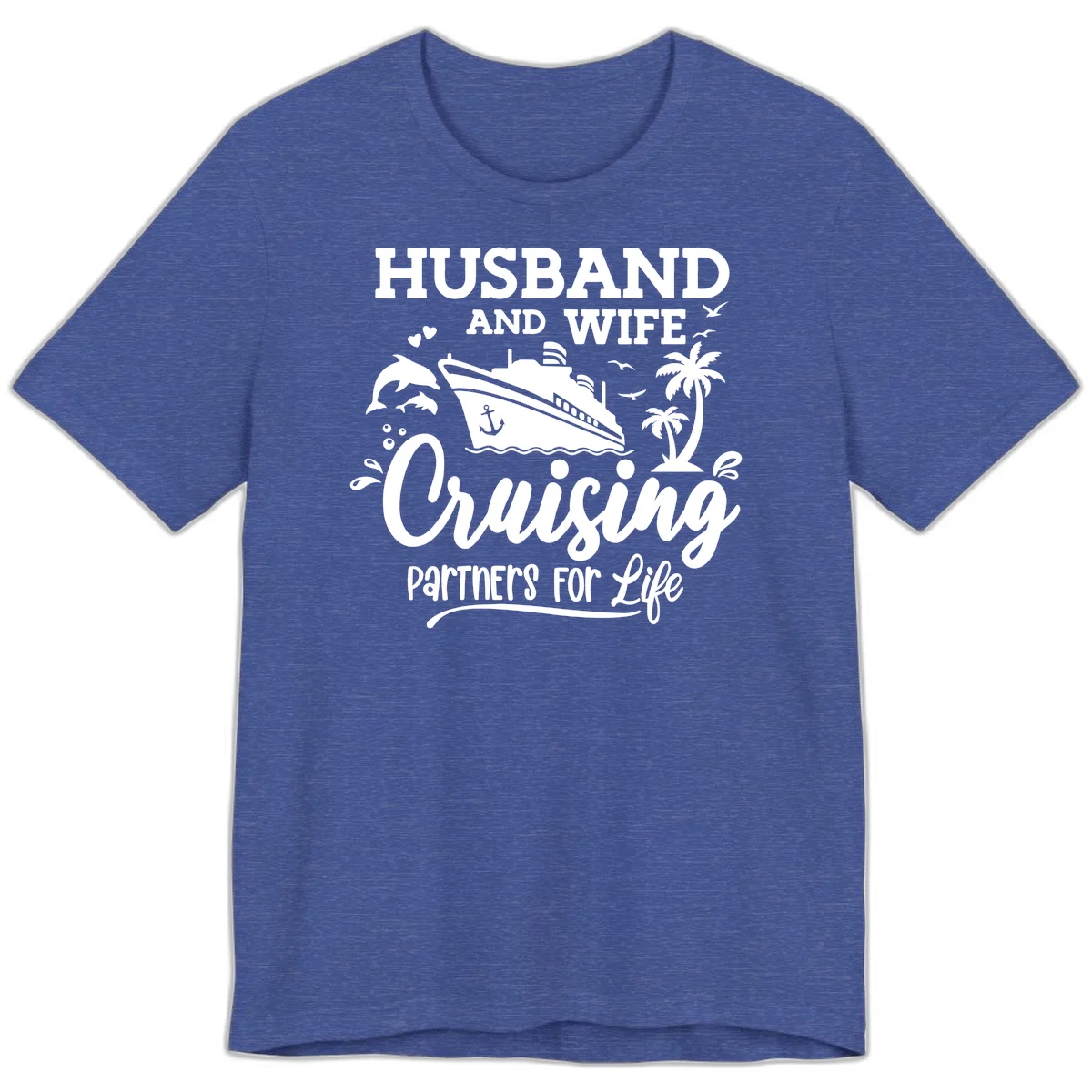 Husband And Wife Cruising Partners For Life Premium T-Shirt in Heather True Royal
