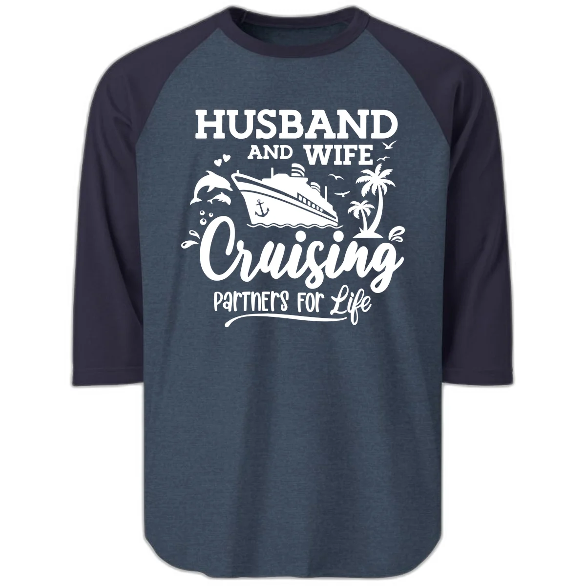 Husband And Wife Cruising Partners For Life Raglan 3/4 in Heather Denim Navy