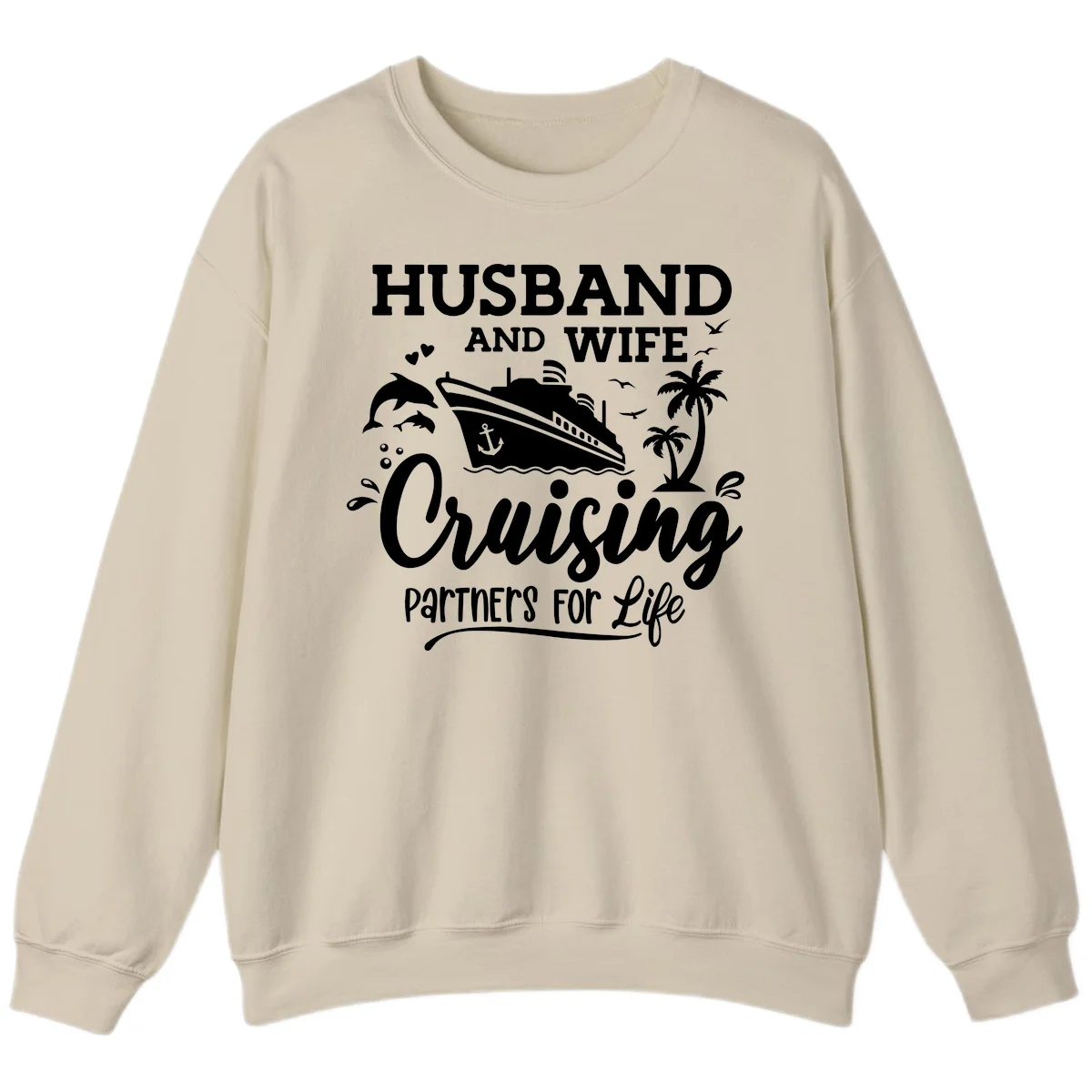 Husband And Wife Cruising Partners For Life Sweatshirt in Sand