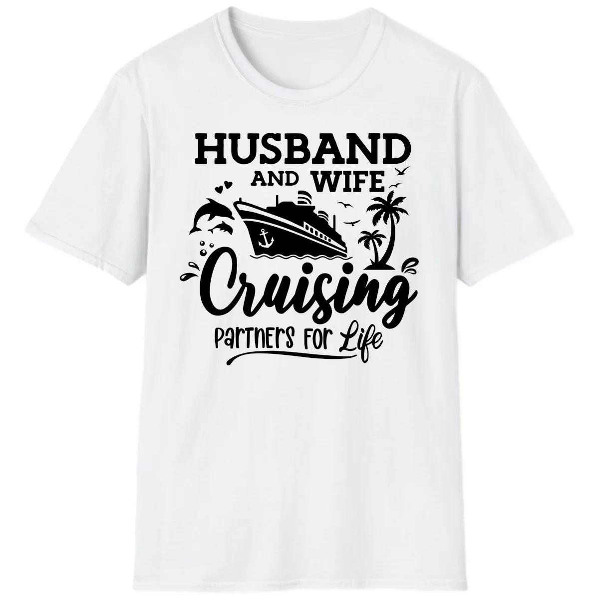 Husband And Wife Cruising Partners For Life T-Shirt in White