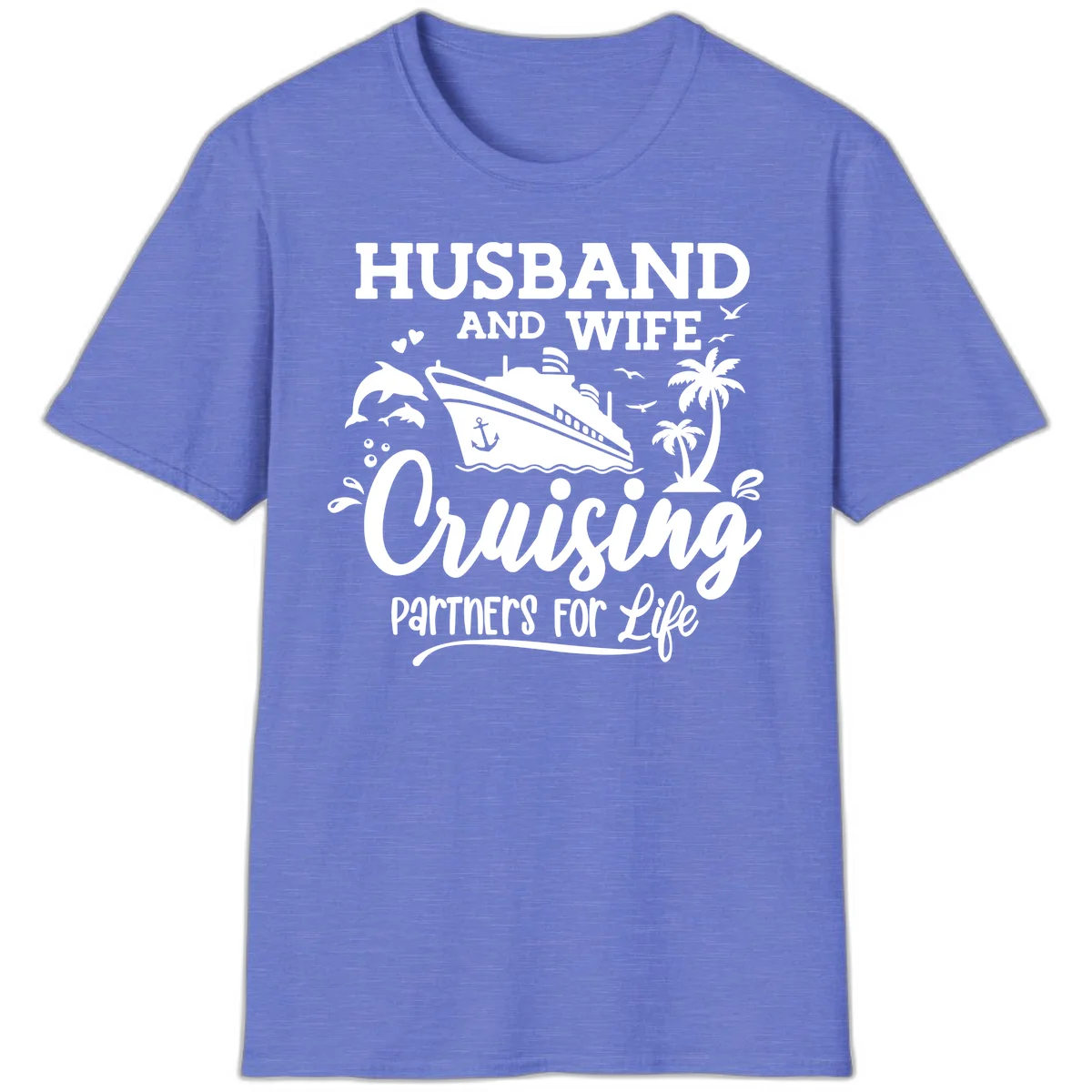 Husband And Wife Cruising Partners For Life T-Shirt in Heather Royal