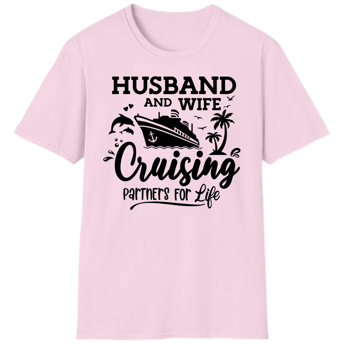 Husband And Wife Cruising Partners For Life T-Shirt in Light Pink