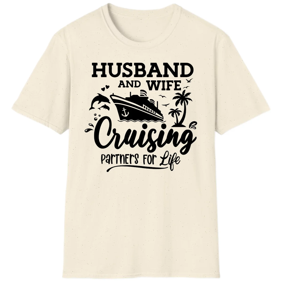 Husband And Wife Cruising Partners For Life T-Shirt in Natural