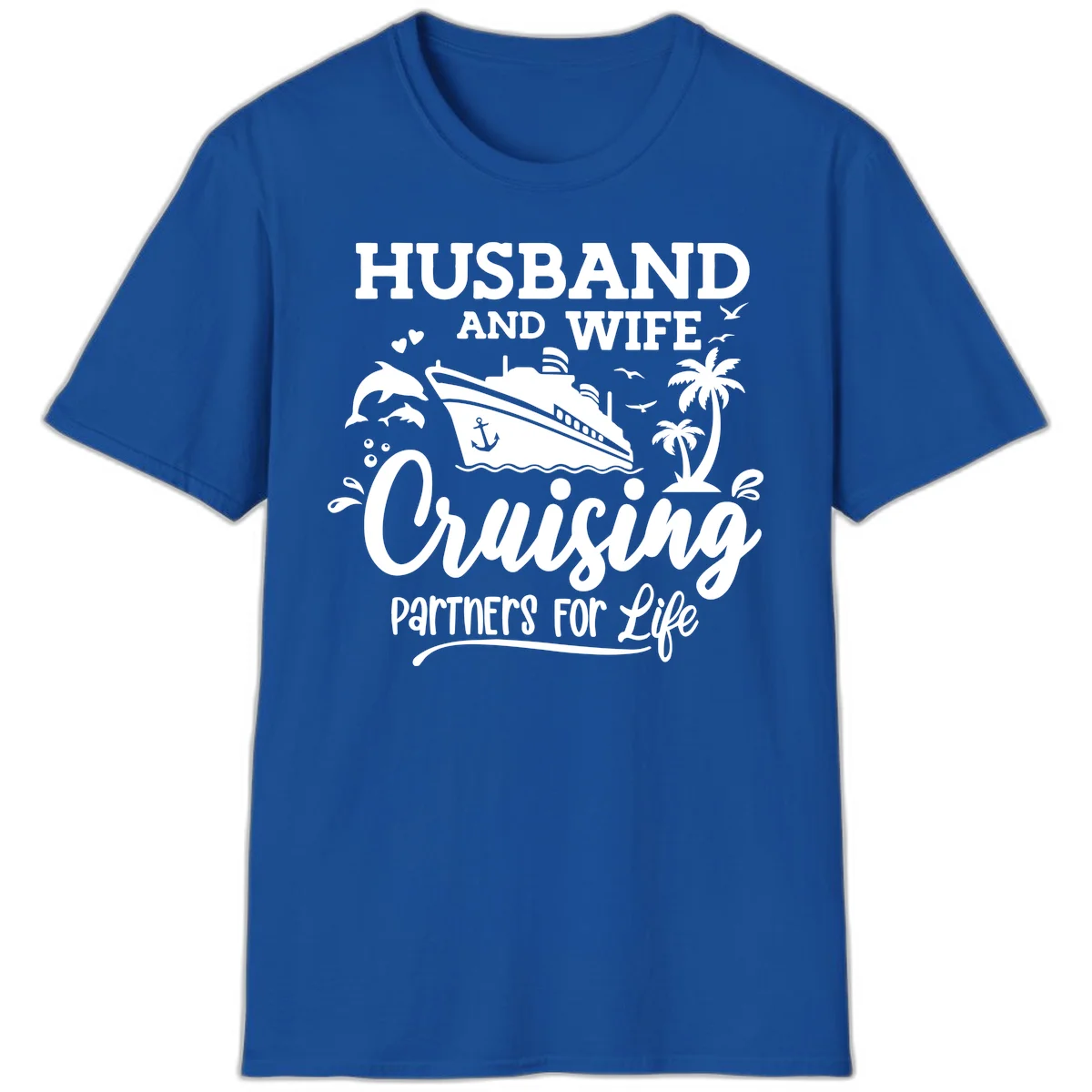 Husband And Wife Cruising Partners For Life T-Shirt in Royal
