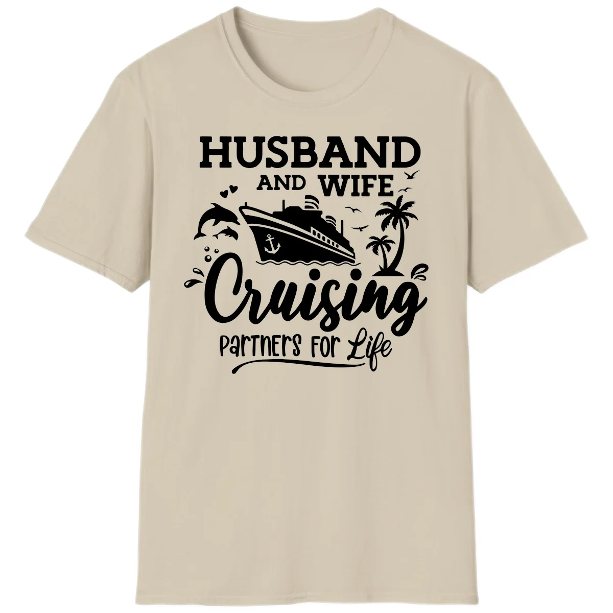 Husband And Wife Cruising Partners For Life T-Shirt in Sand