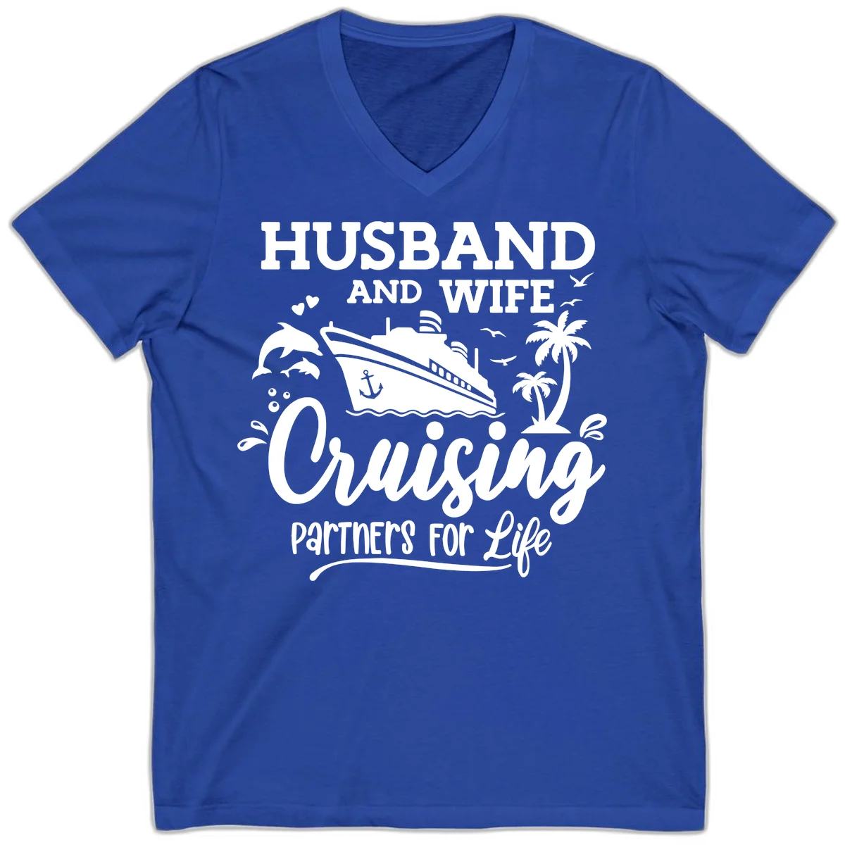 Husband And Wife Cruising Partners For Life V-Neck in True Royal
