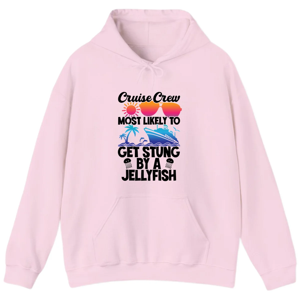 Cruise Crew Most Likely To Get Stung Hoodie in Light Pink