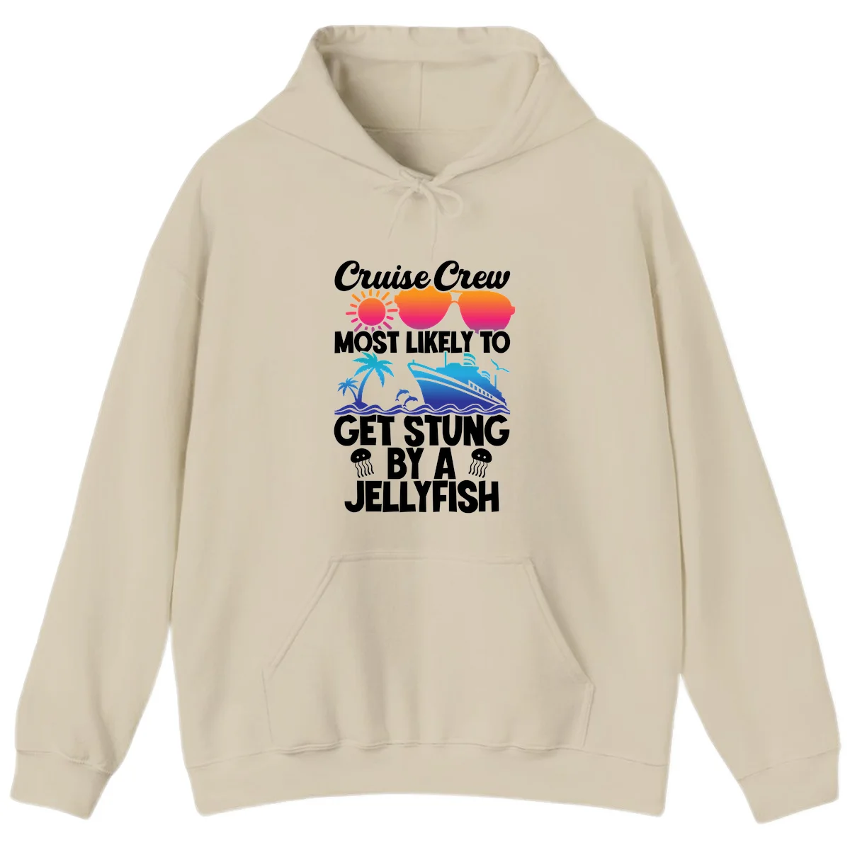 Cruise Crew Most Likely To Get Stung Hoodie in Sand