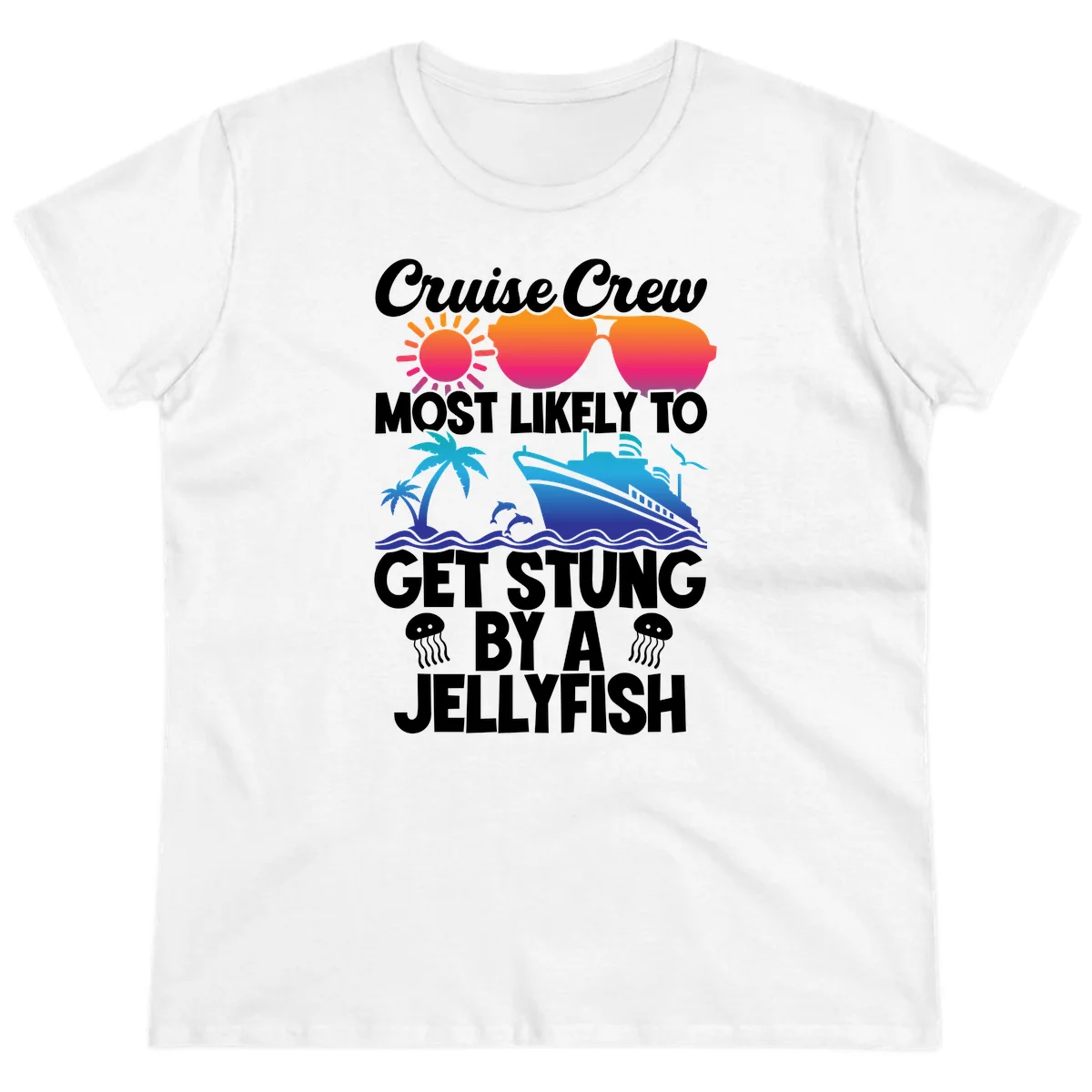 Cruise Crew Most Likely To Get Stung Ladies Tee in White
