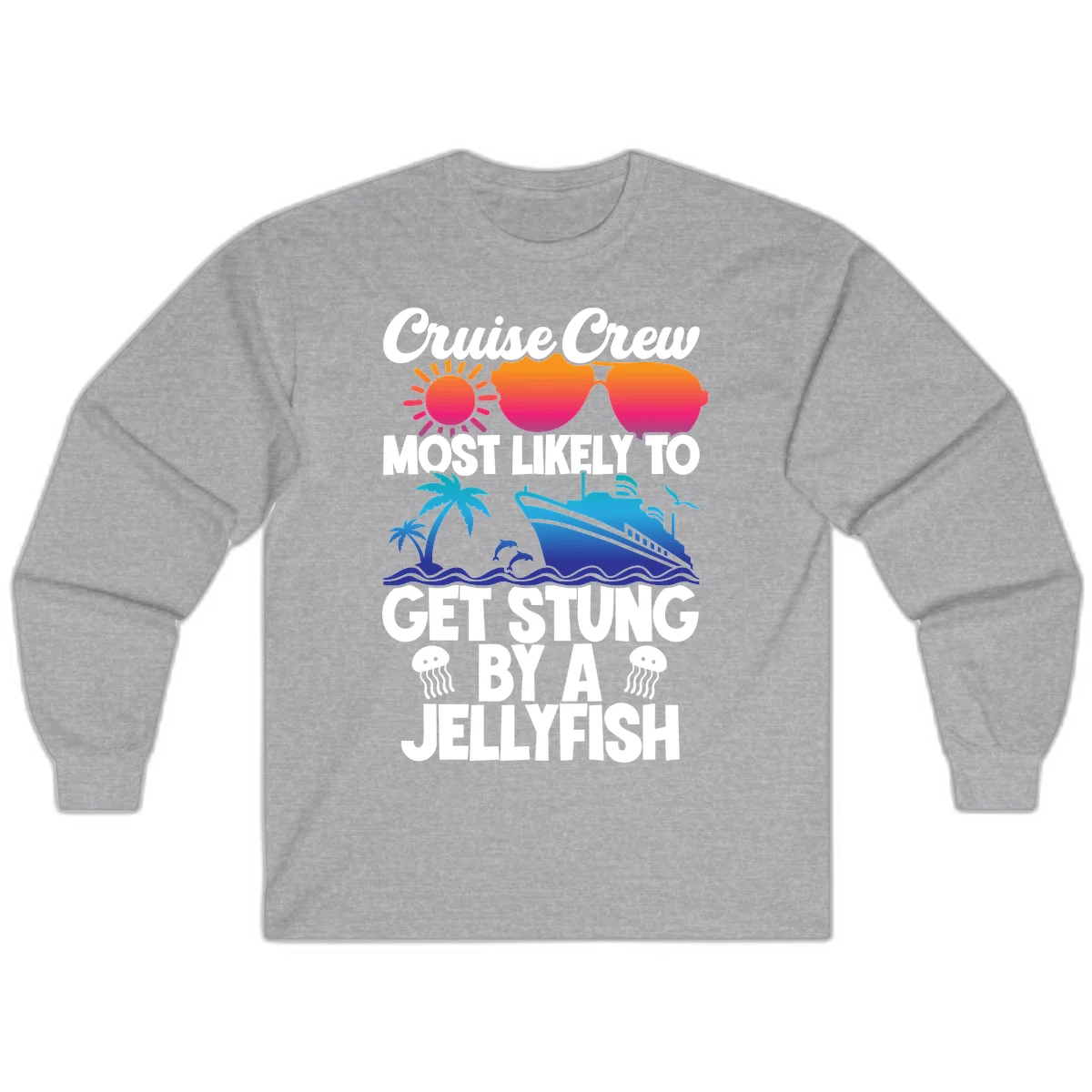 Cruise Crew Most Likely To Get Stung Long Sleeve in Sport Grey