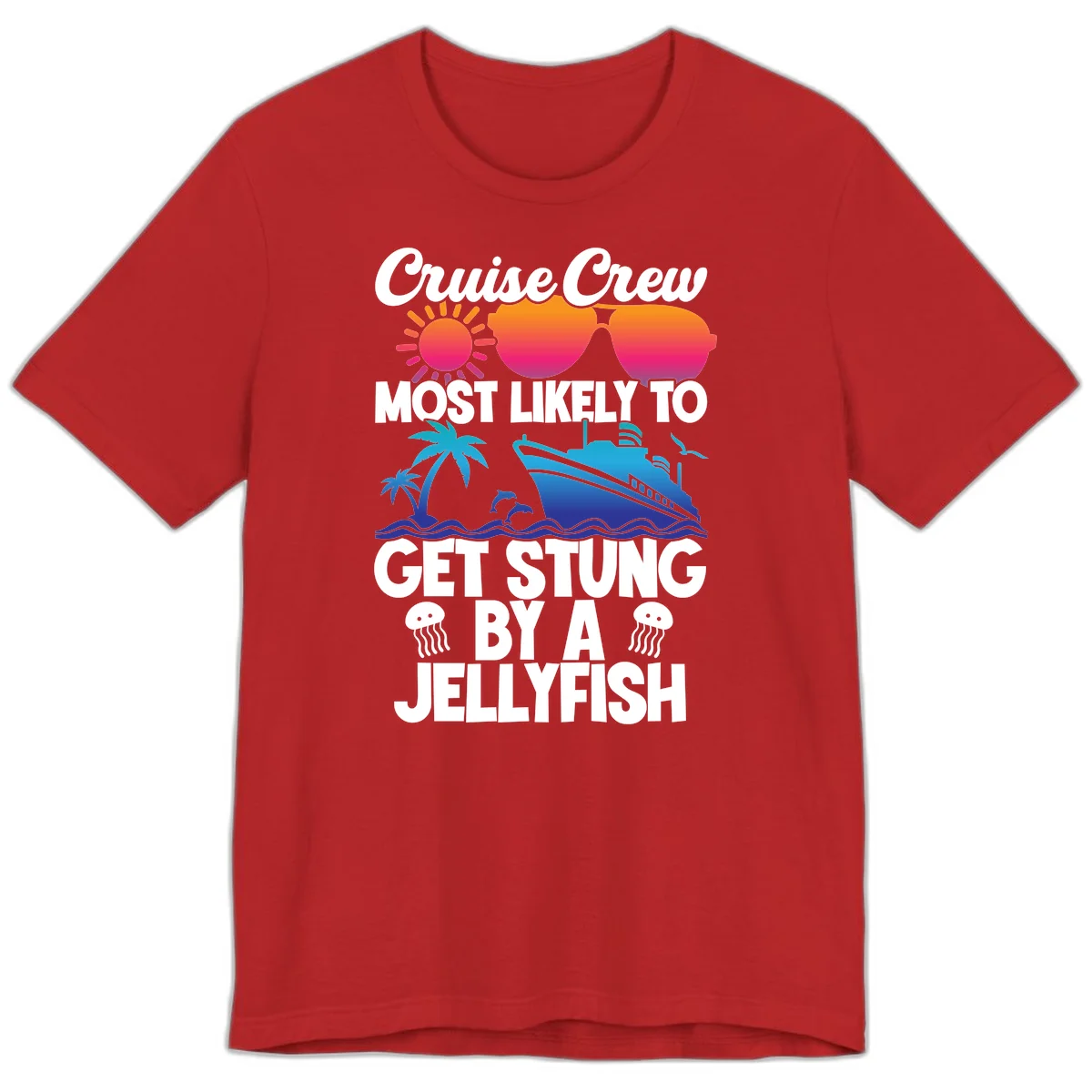 Cruise Crew Most Likely To Get Stung Premium T-Shirt in Red