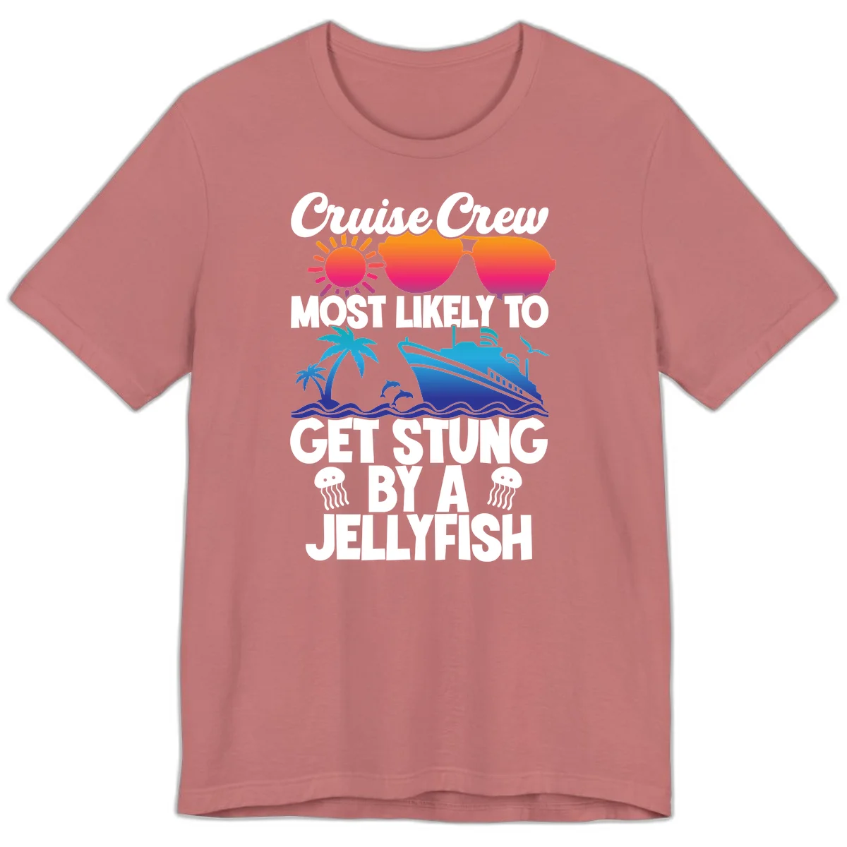 Cruise Crew Most Likely To Get Stung Premium T-Shirt in Mauve