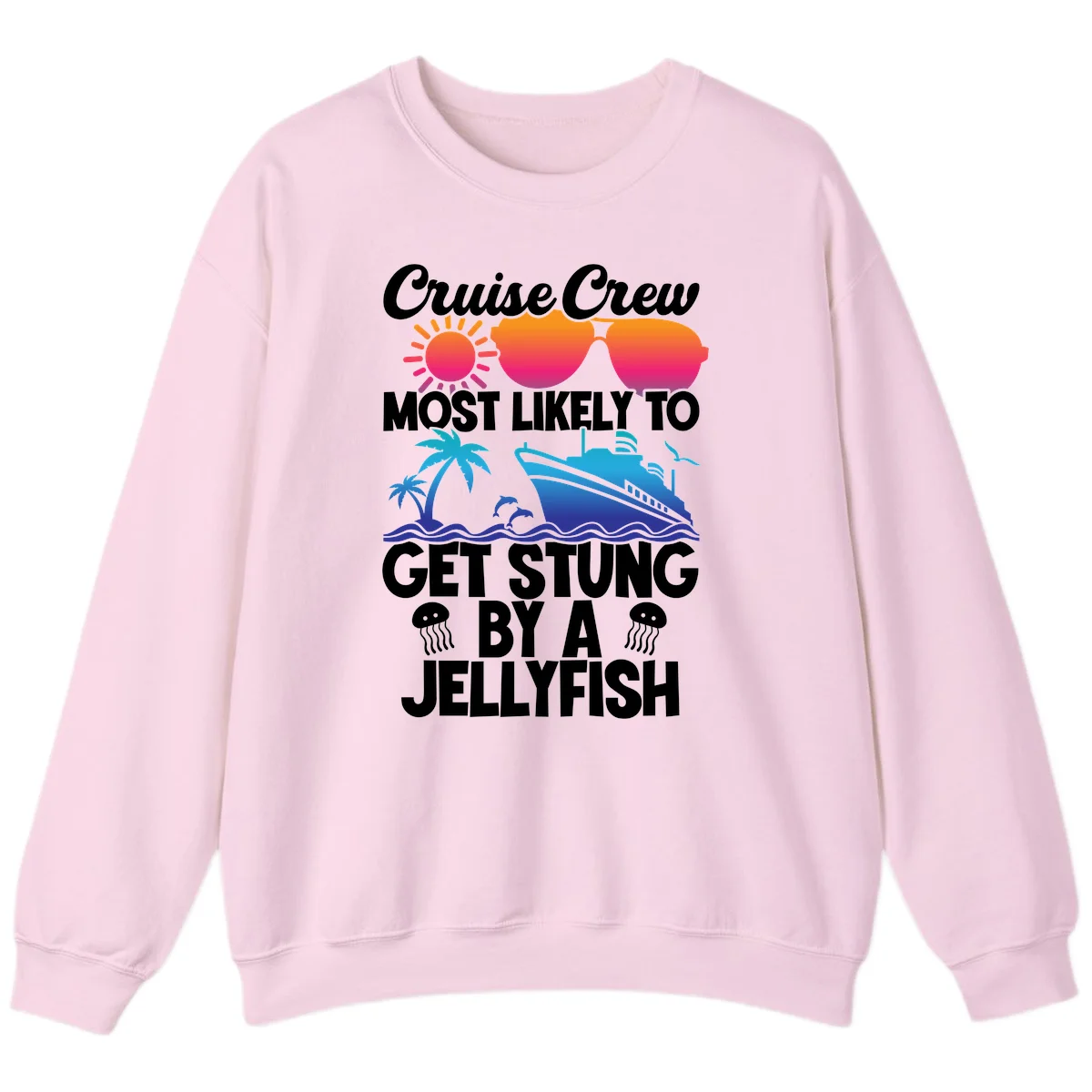 Cruise Crew Most Likely To Get Stung Sweatshirt in Light Pink