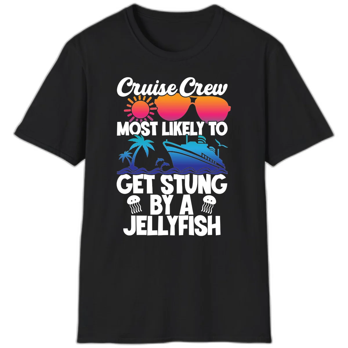 Cruise Crew Most Likely To Get Stung T-Shirt in Black