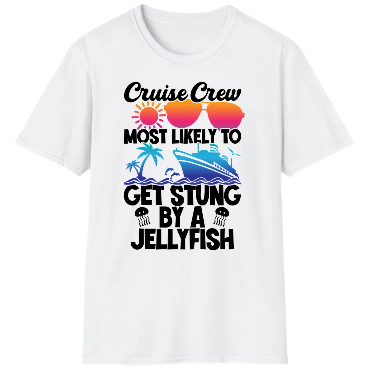 Cruise Crew Most Likely To Get Stung T-Shirt in White