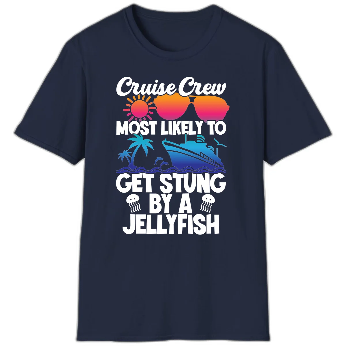Cruise Crew Most Likely To Get Stung T-Shirt in Navy