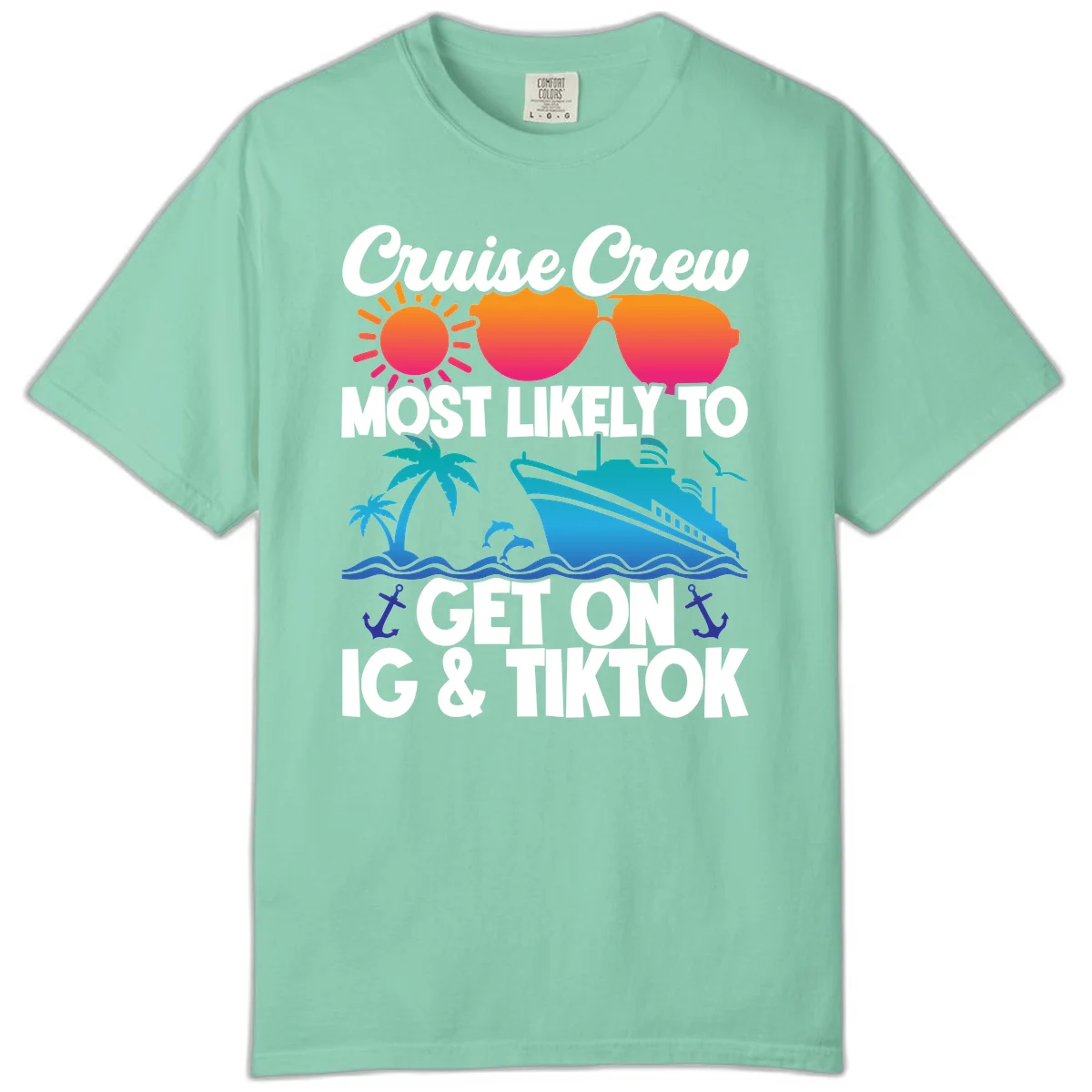 Cruise Crew Most Likely To Get On IG & TikTok Comfort Color in Island Reef