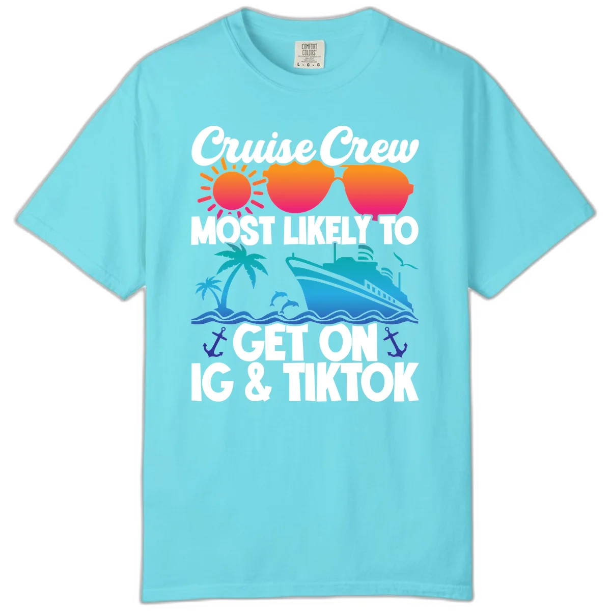 Cruise Crew Most Likely To Get On IG & TikTok Comfort Color in Lagoon Blue