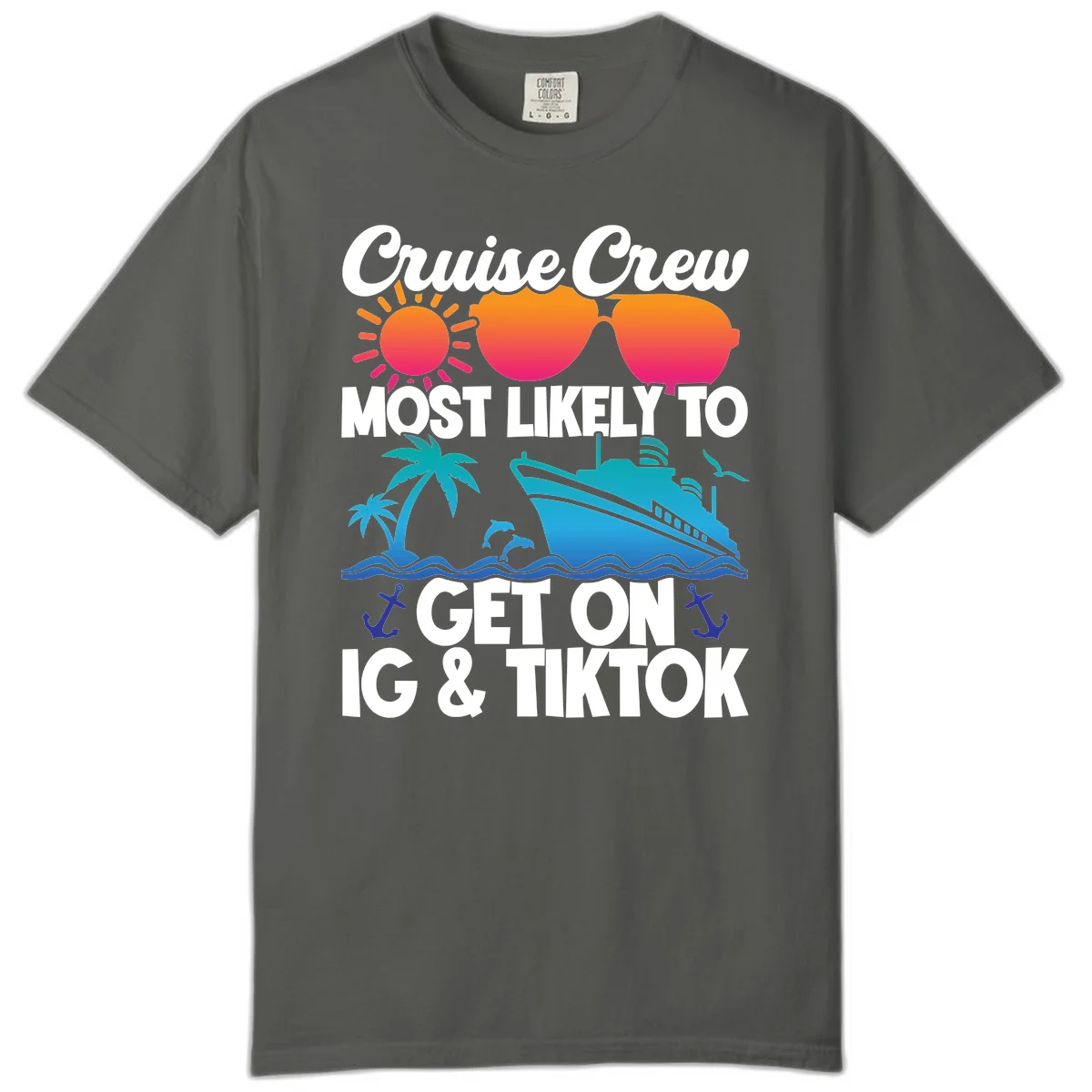 Cruise Crew Most Likely To Get On IG & TikTok Comfort Color in Pepper