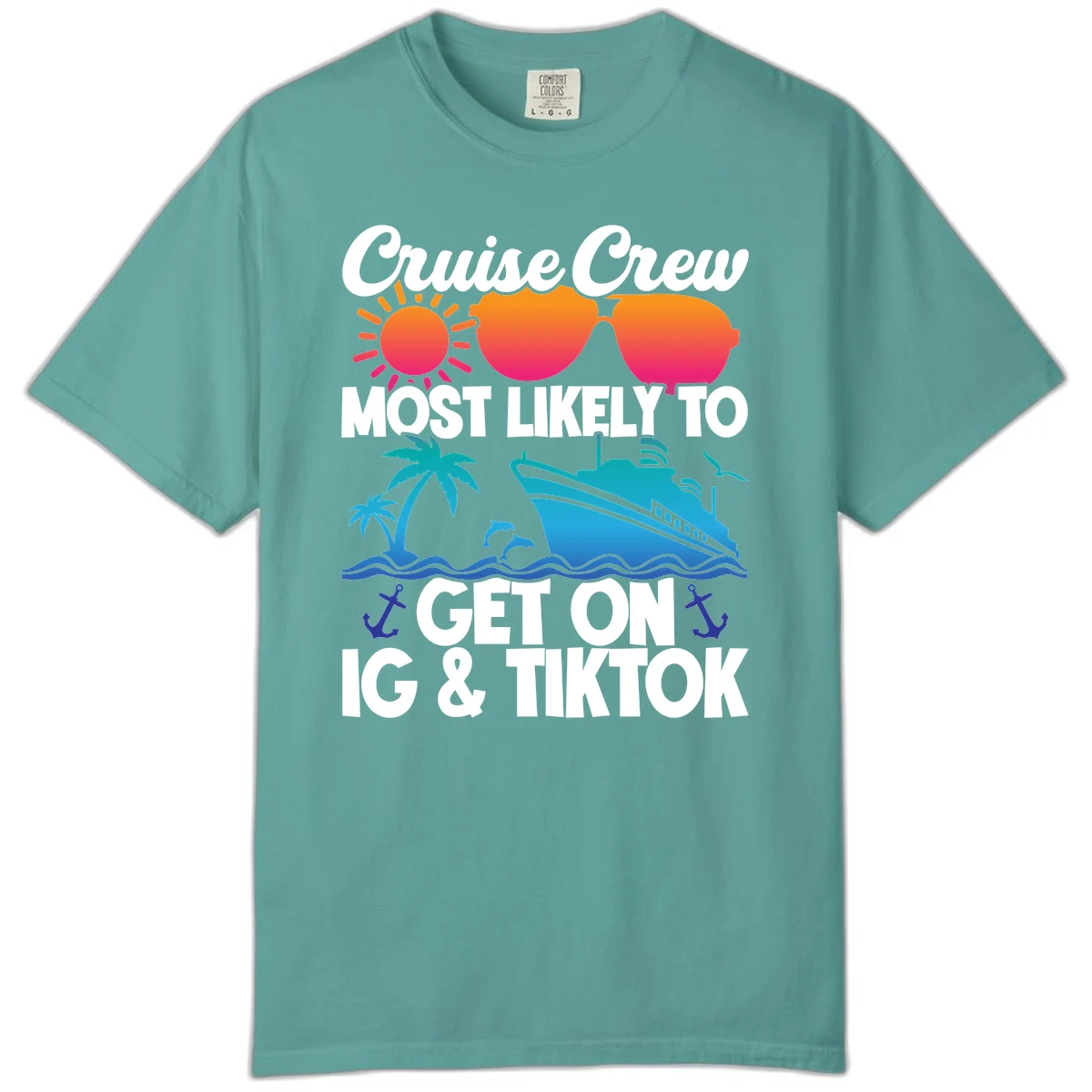 Cruise Crew Most Likely To Get On IG & TikTok Comfort Color in Seafoam
