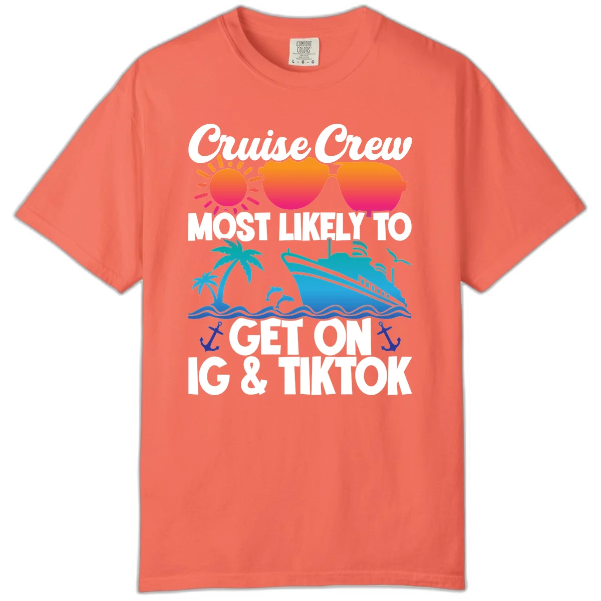 Cruise Crew Most Likely To Get On IG & TikTok Comfort Color in Bright Salmon