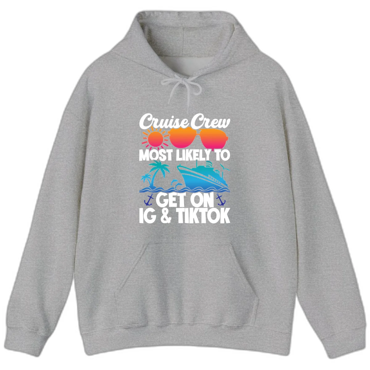 Cruise Crew Most Likely To Get On IG & TikTok Hoodie in Sport Grey
