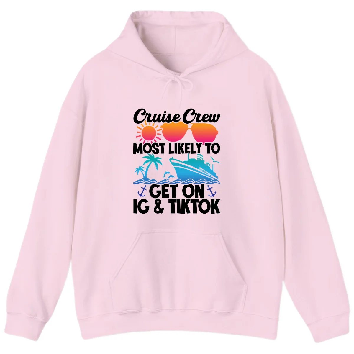 Cruise Crew Most Likely To Get On IG & TikTok Hoodie in Light Pink