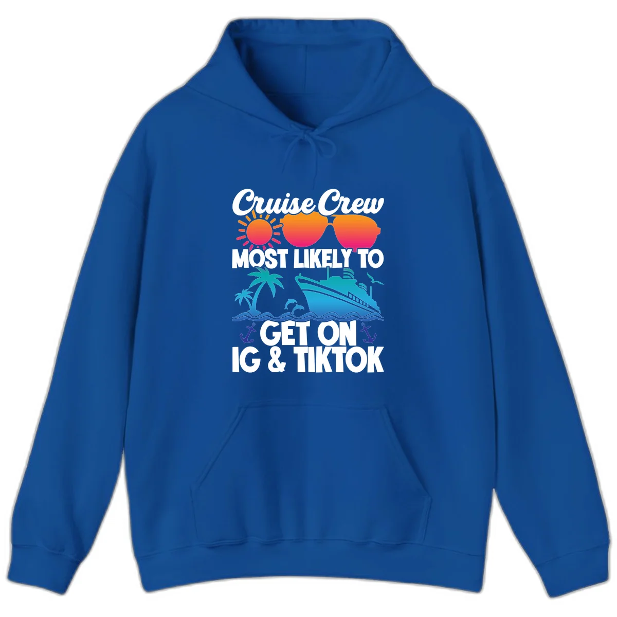 Cruise Crew Most Likely To Get On IG & TikTok Hoodie in Royal