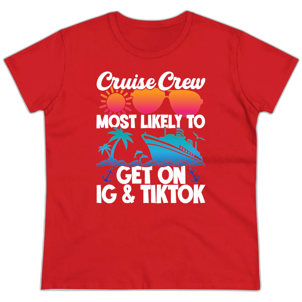 Cruise Crew Most Likely To Get On IG & TikTok Ladies Tee in Red