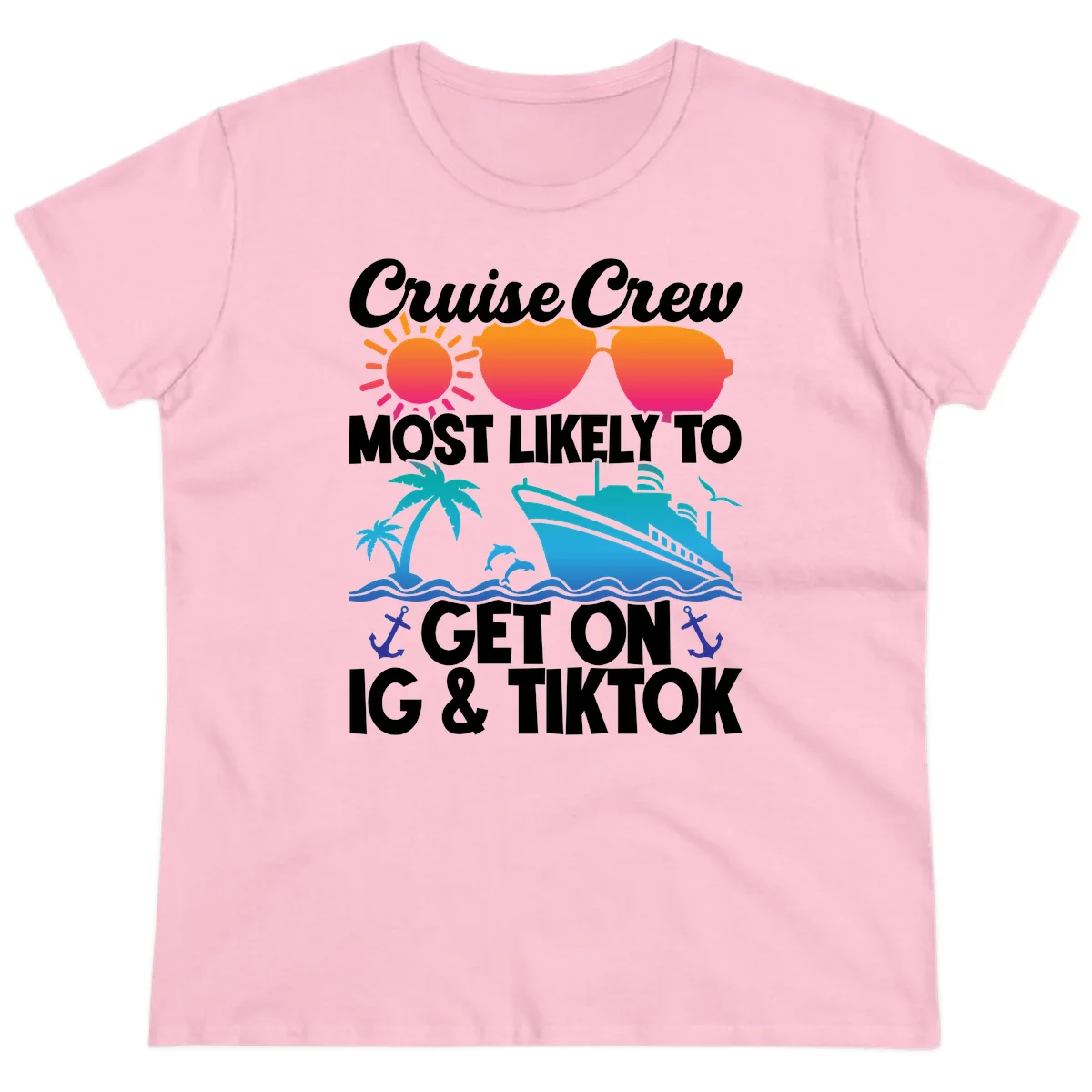 Cruise Crew Most Likely To Get On IG & TikTok Ladies Tee in Light Pink