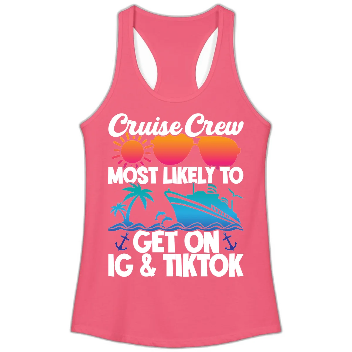 Cruise Crew Most Likely To Get On IG & TikTok Ladies Tank in Hot Pink