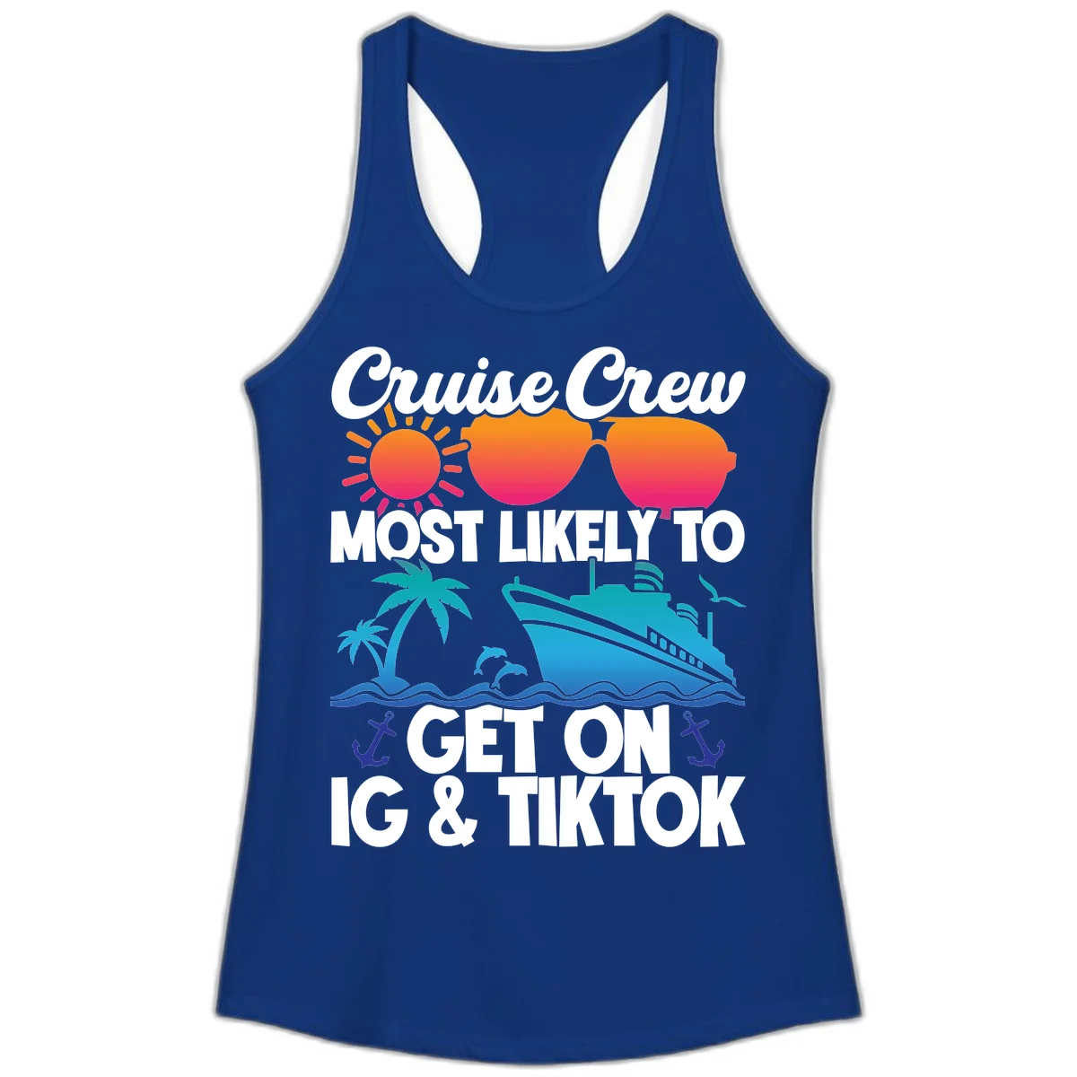 Cruise Crew Most Likely To Get On IG & TikTok Ladies Tank in Solid Royal