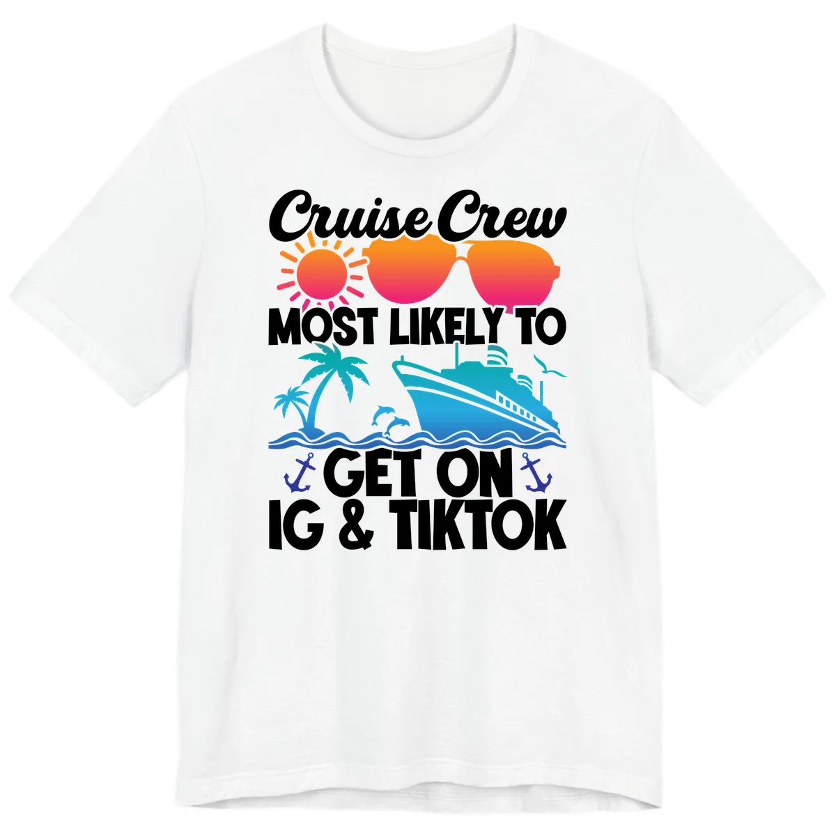 Cruise Crew Most Likely To Get On IG & TikTok Premium T-Shirt in White