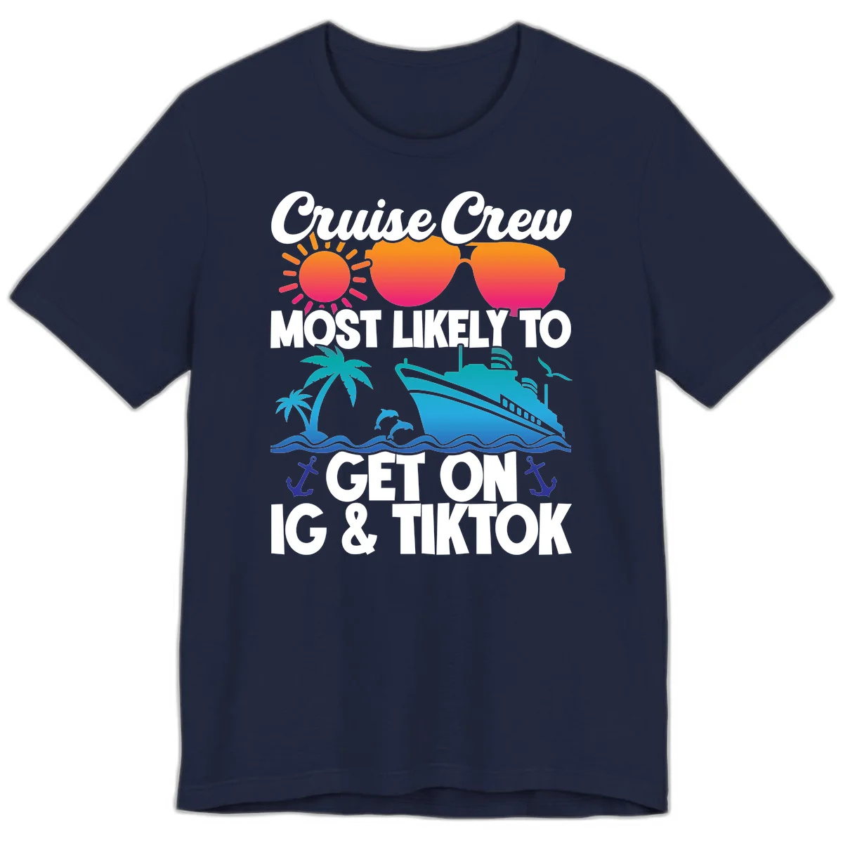 Cruise Crew Most Likely To Get On IG & TikTok Premium T-Shirt in Navy
