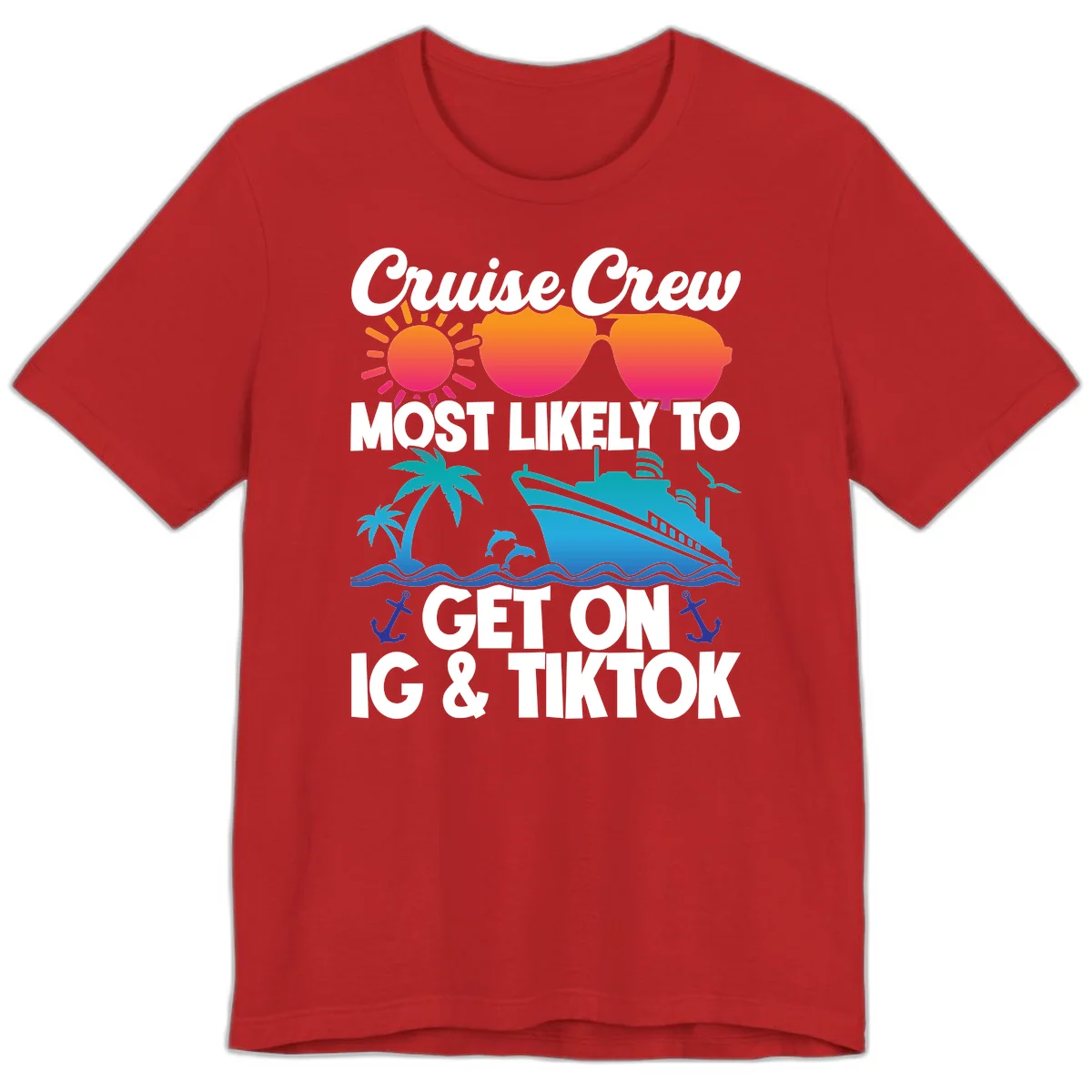 Cruise Crew Most Likely To Get On IG & TikTok Premium T-Shirt in Red