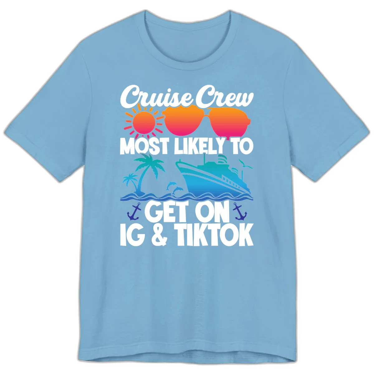 Cruise Crew Most Likely To Get On IG & TikTok Premium T-Shirt in Ocean Blue