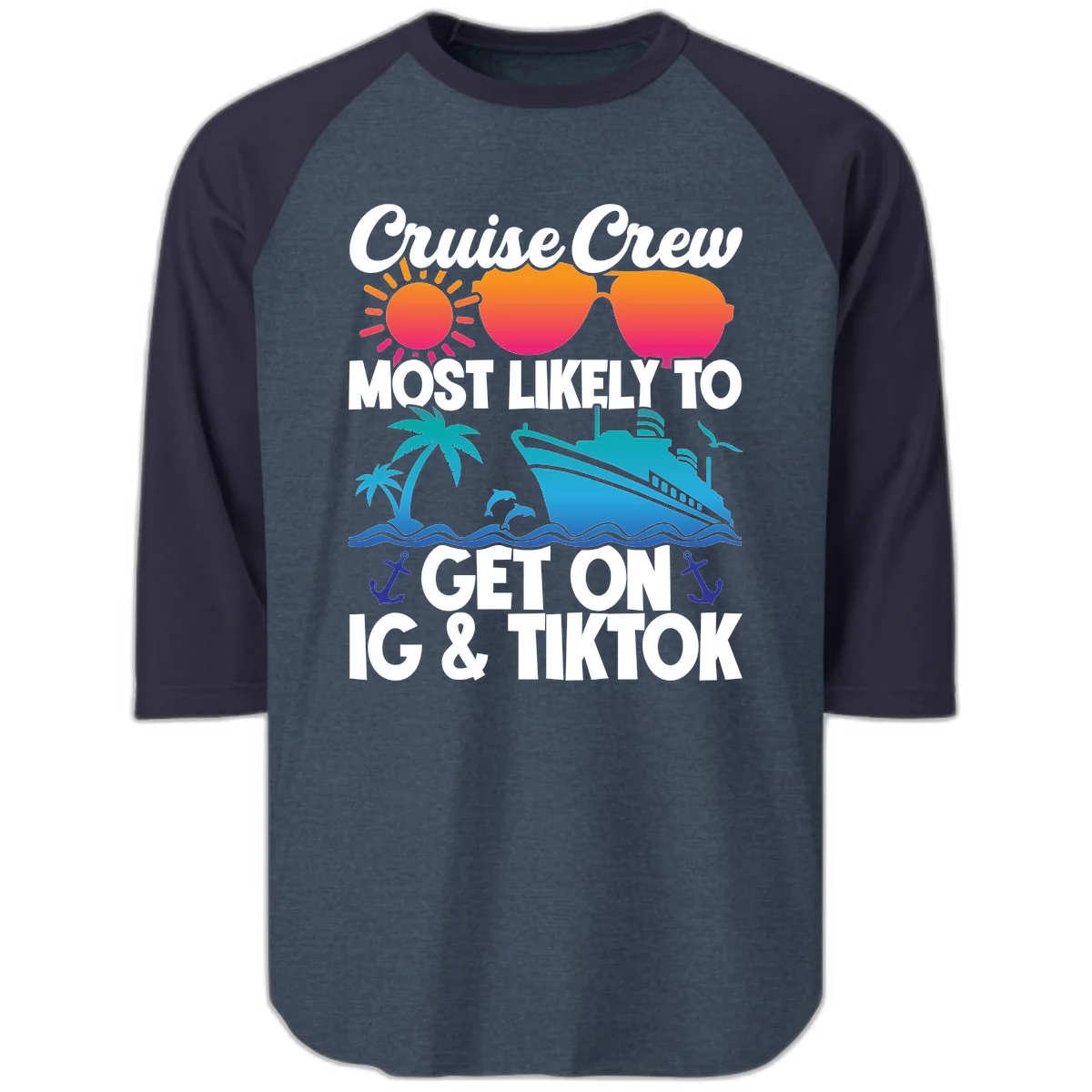 Cruise Crew Most Likely To Get On IG & TikTok Raglan 3/4 in Heather Denim Navy