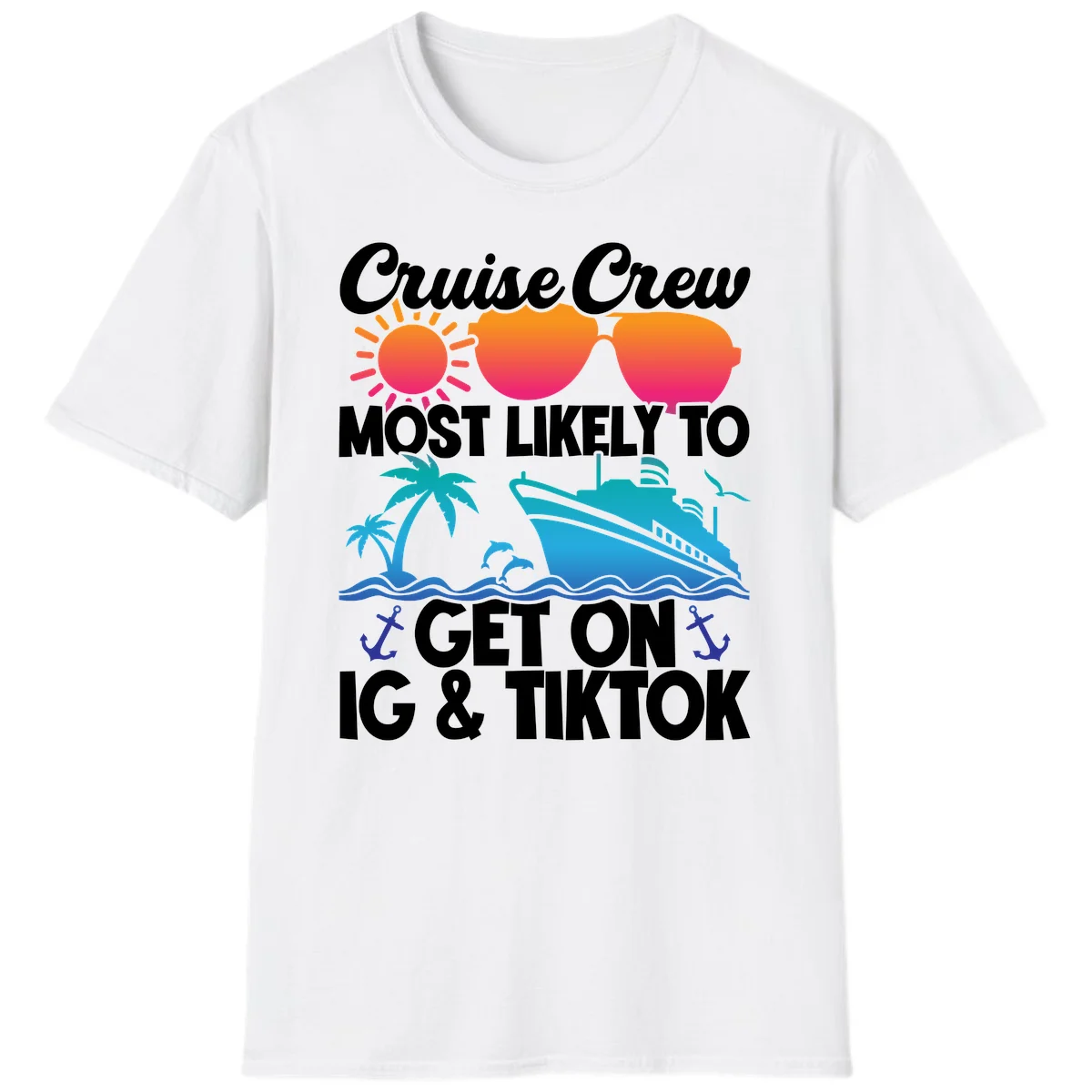 Cruise Crew Most Likely To Get On IG & TikTok T-Shirt in White