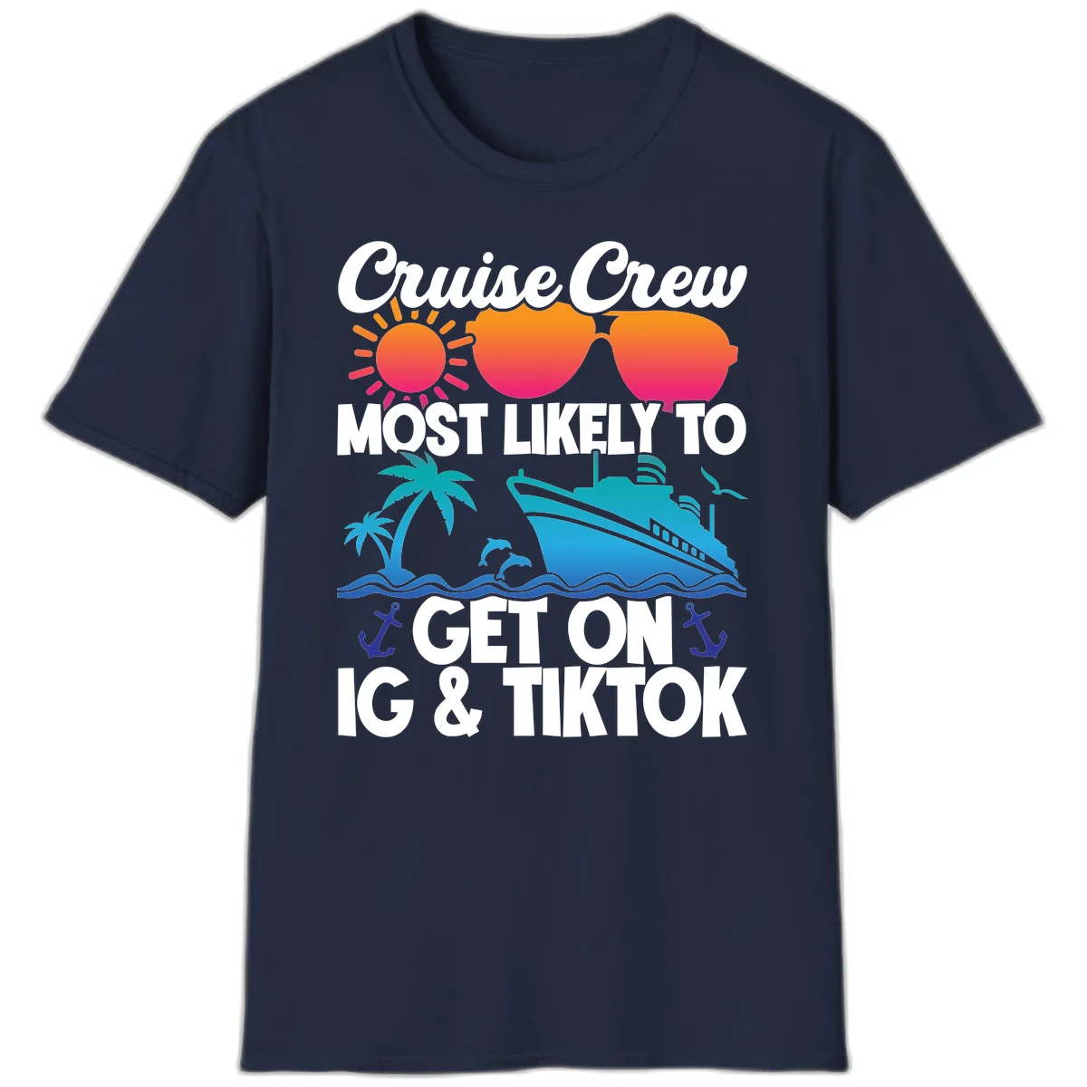 Cruise Crew Most Likely To Get On IG & TikTok T-Shirt in Navy