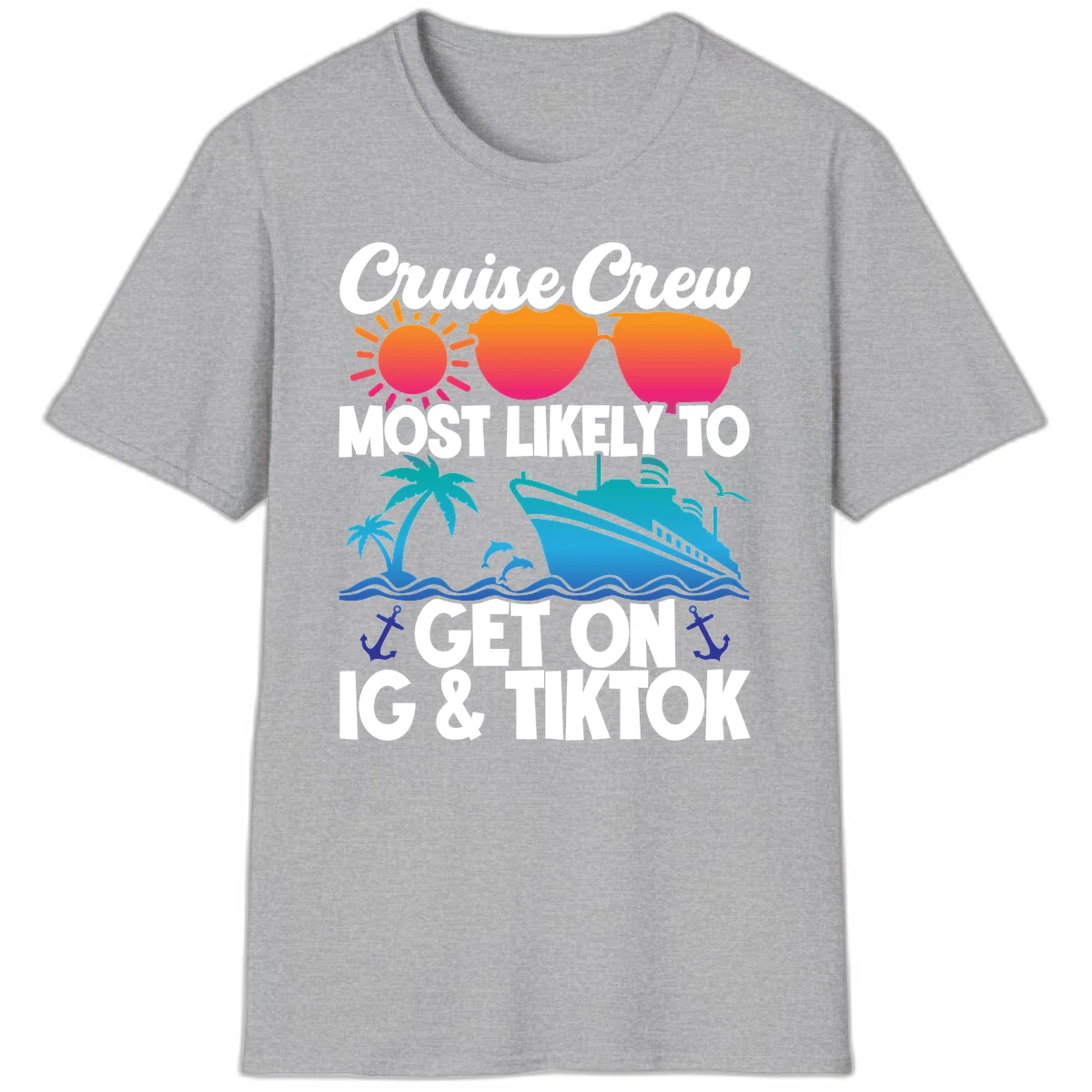 Cruise Crew Most Likely To Get On IG & TikTok T-Shirt in Sport Grey