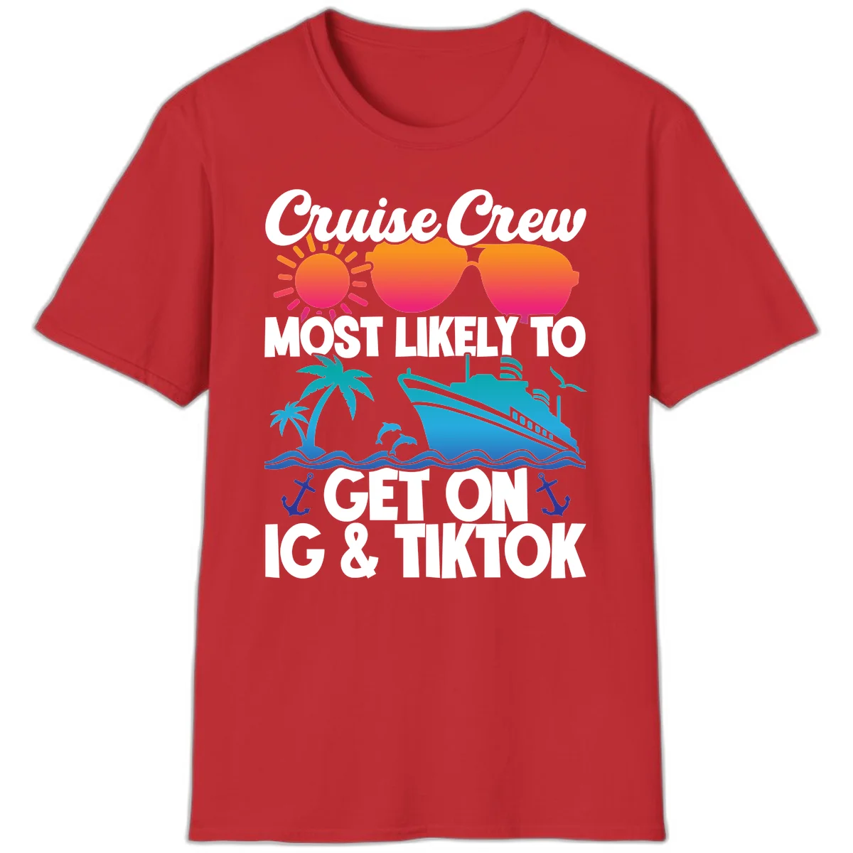 Cruise Crew Most Likely To Get On IG & TikTok T-Shirt in Red