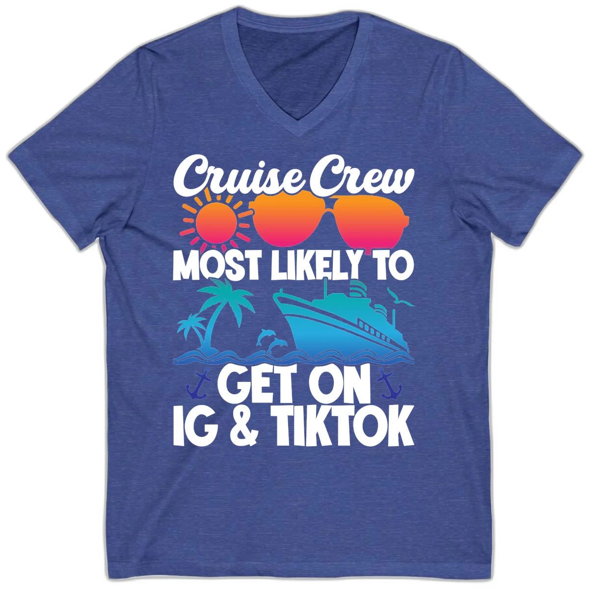 Cruise Crew Most Likely To Get On IG & TikTok V-Neck in Heather True Royal