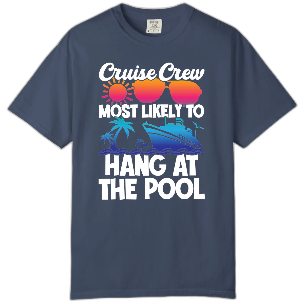 Cruise Crew Most Likely To Hang At The Pool Comfort Color in Midnight