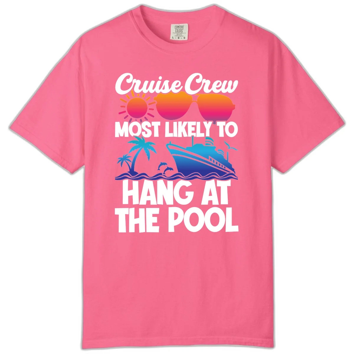 Cruise Crew Most Likely To Hang At The Pool Comfort Color in Crunchberry