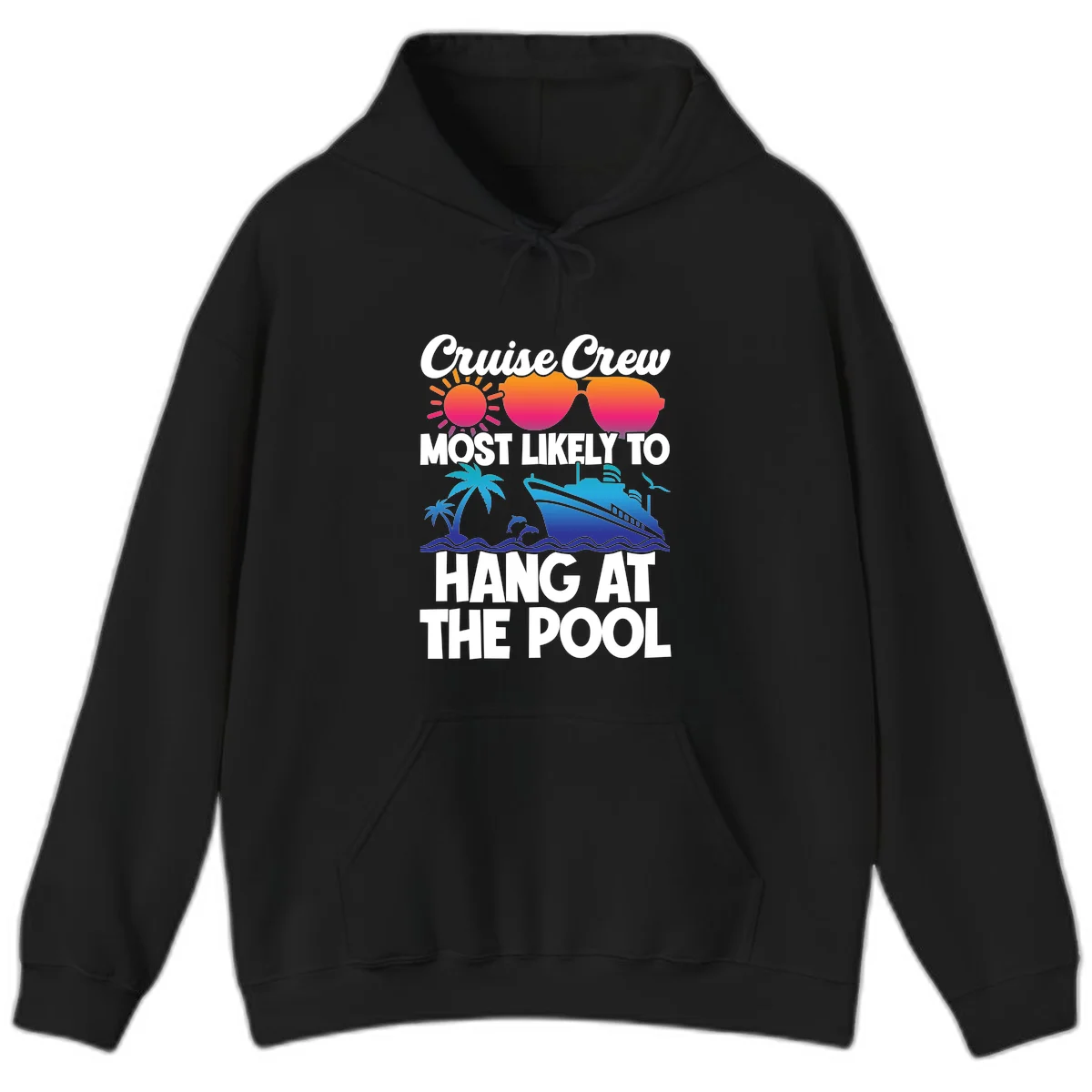 Cruise Crew Most Likely To Hang At The Pool Hoodie in Black