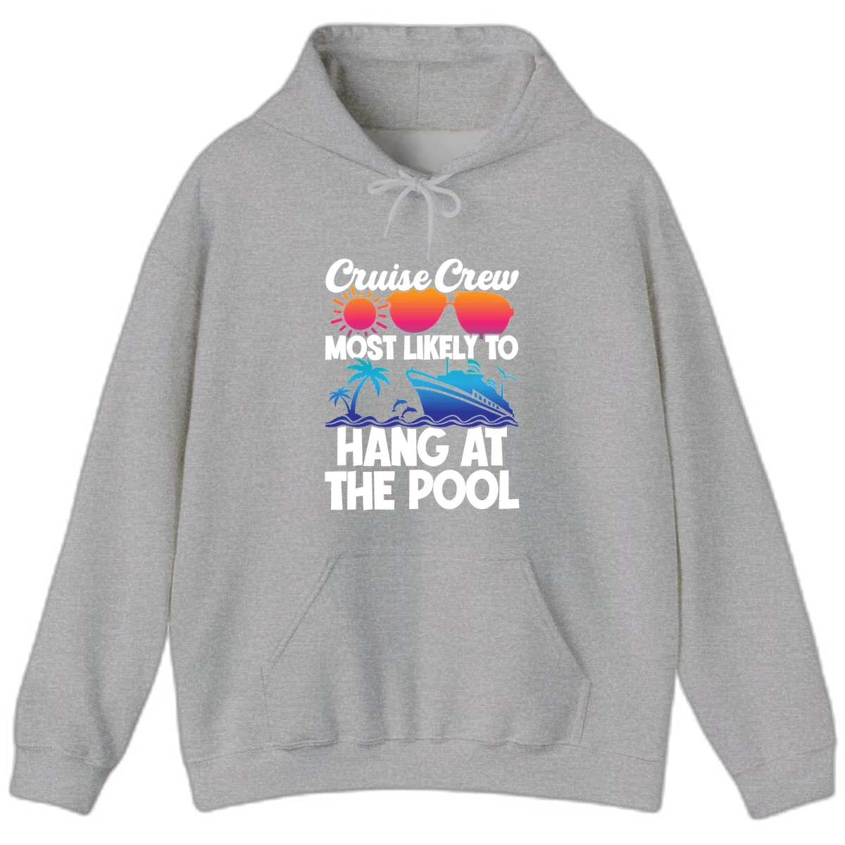 Cruise Crew Most Likely To Hang At The Pool Hoodie in Sport Grey