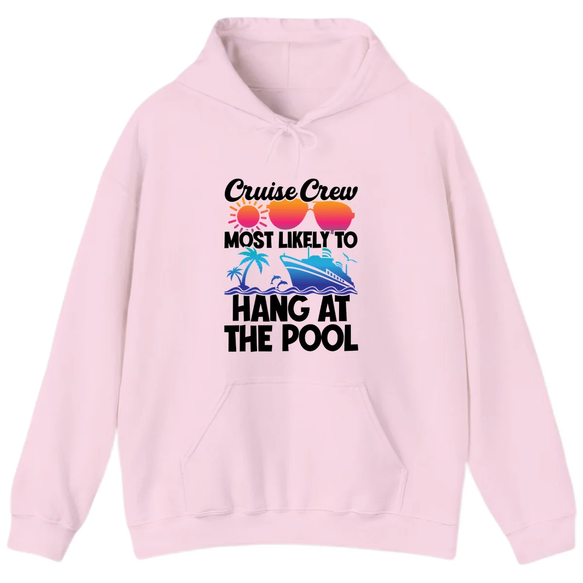 Cruise Crew Most Likely To Hang At The Pool Hoodie in Light Pink